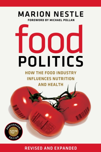 Food Politics : How the Food Industry Influences Nutrition and Health, EPUB eBook