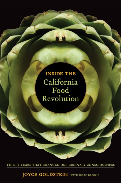 Inside the California Food Revolution : Thirty Years That Changed Our Culinary Consciousness, EPUB eBook