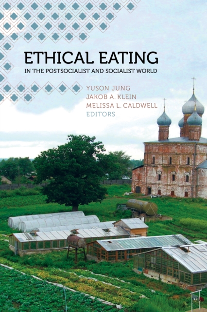 Ethical Eating in the Postsocialist and Socialist World, EPUB eBook