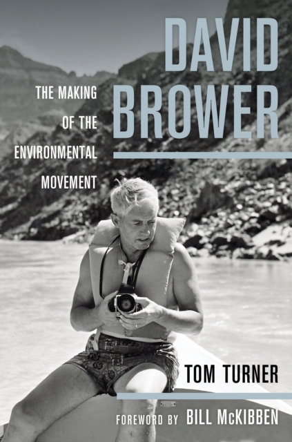 David Brower : The Making of the Environmental Movement, EPUB eBook