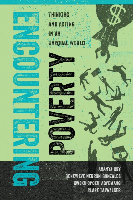 Encountering Poverty : Thinking and Acting in an Unequal World, EPUB eBook