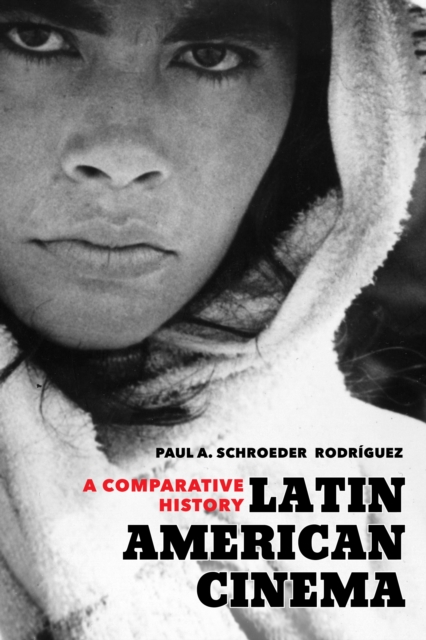 Latin American Cinema : A Comparative History, EPUB eBook