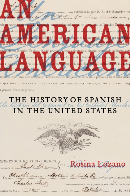 An American Language : The History of Spanish in the United States, EPUB eBook