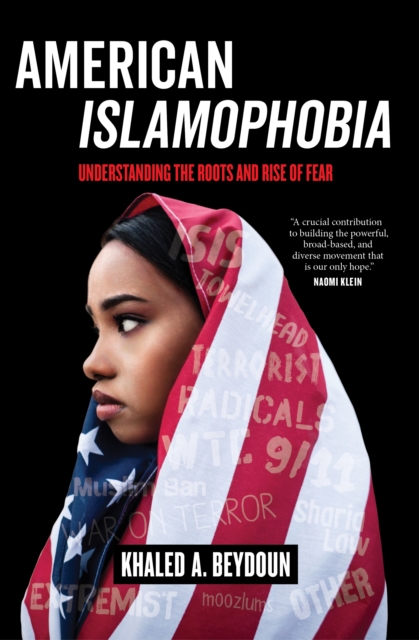 American Islamophobia : Understanding the Roots and Rise of Fear, EPUB eBook