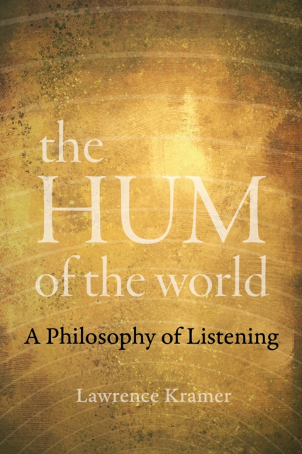 The Hum of the World : A Philosophy of Listening, EPUB eBook