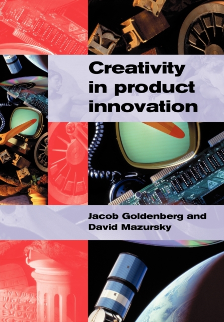 Creativity in Product Innovation, Paperback / softback Book