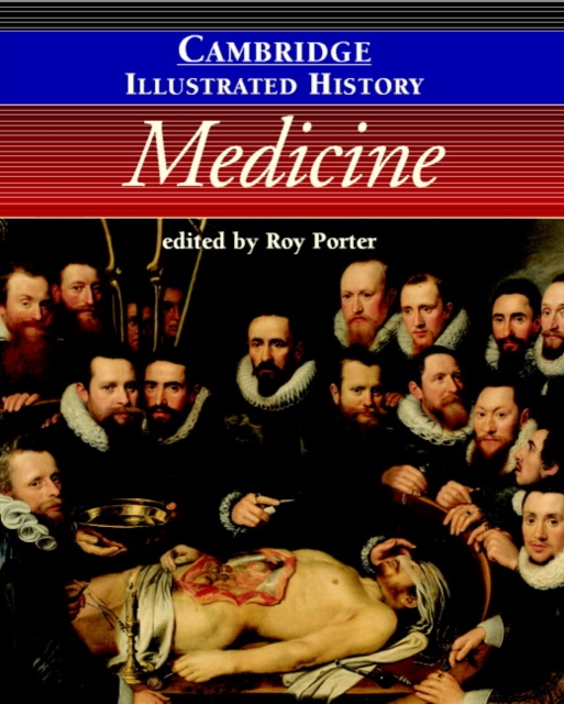 The Cambridge Illustrated History of Medicine, Paperback Book