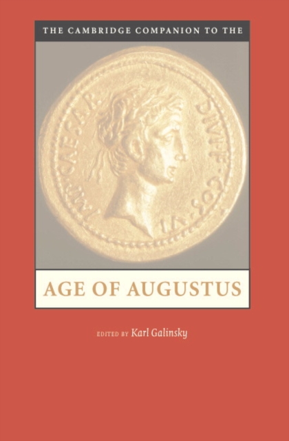 The Cambridge Companion to the Age of Augustus, Paperback / softback Book