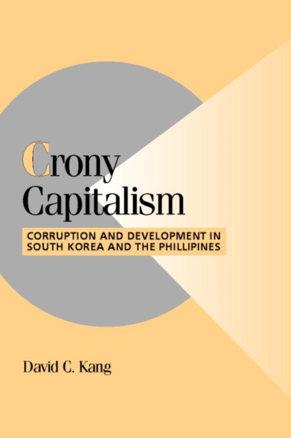 Crony Capitalism : Corruption and Development in South Korea and the Philippines, Paperback / softback Book