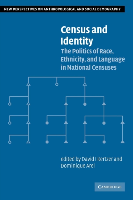 Census and Identity : The Politics of Race, Ethnicity, and Language in National Censuses, Paperback / softback Book