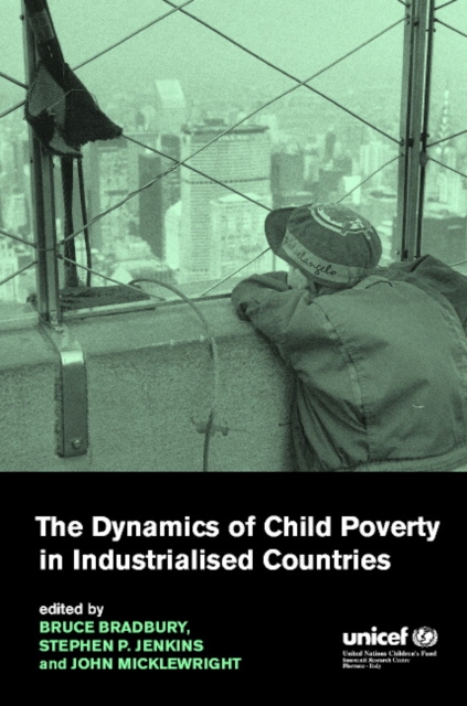 The Dynamics of Child Poverty in Industrialised Countries, Paperback / softback Book