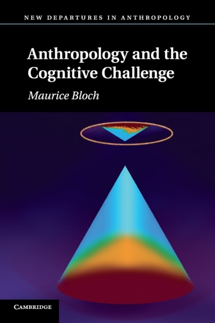 Anthropology and the Cognitive Challenge, Paperback / softback Book