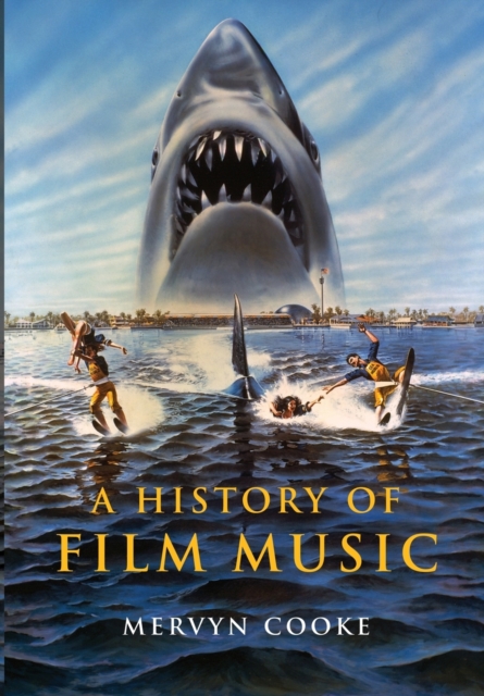A History of Film Music, Paperback / softback Book
