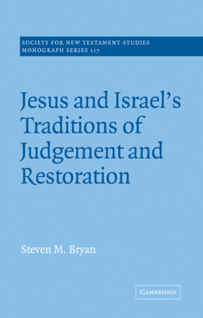 Jesus and Israel's Traditions of Judgement and Restoration, Paperback / softback Book