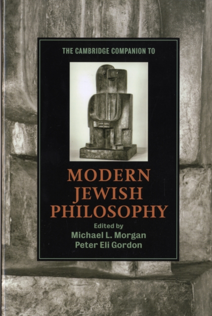 The Cambridge Companion to Modern Jewish Philosophy, Paperback / softback Book