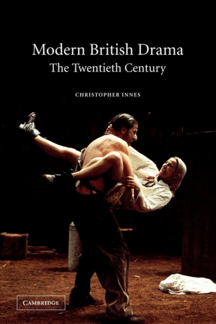 Modern British Drama: The Twentieth Century, Paperback / softback Book