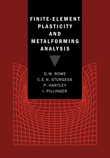 Finite-Element Plasticity and Metalforming Analysis, Paperback / softback Book