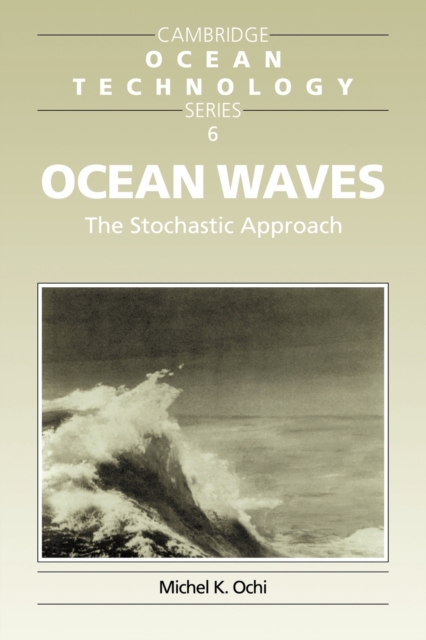 Ocean Waves : The Stochastic Approach, Paperback / softback Book