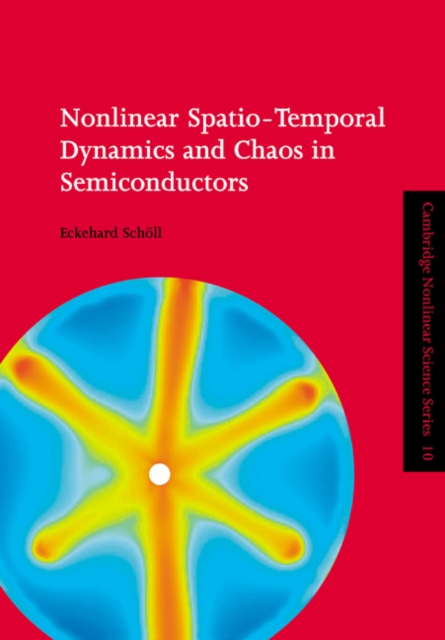 Nonlinear Spatio-Temporal Dynamics and Chaos in Semiconductors, Paperback / softback Book