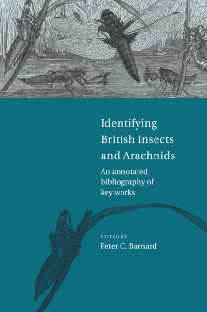 Identifying British Insects and Arachnids : An Annotated Bibliography of Key Works, Paperback / softback Book