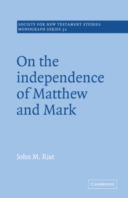On the Independence of Matthew and Mark, Paperback / softback Book