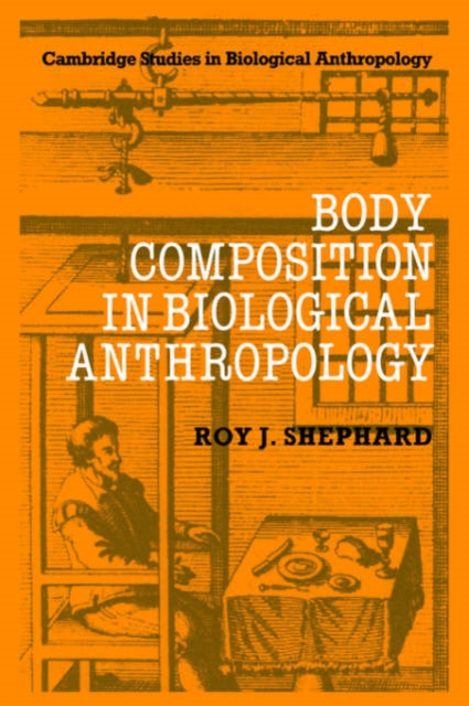 Body Composition in Biological Anthropology, Paperback / softback Book
