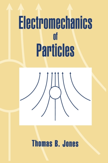 Electromechanics of Particles, Paperback / softback Book