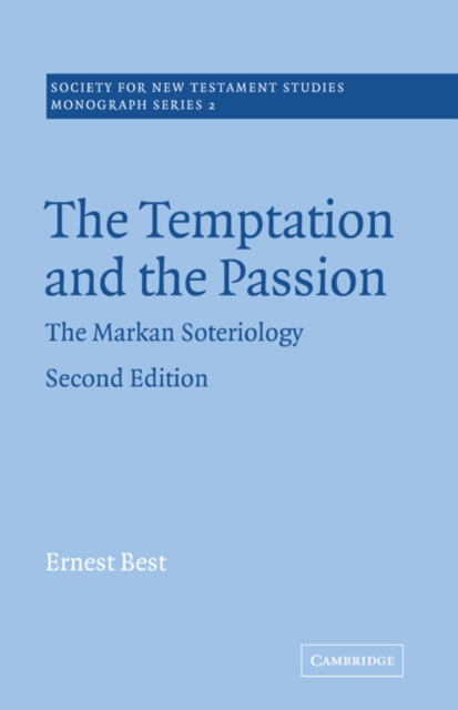 The Temptation and the Passion : The Markan Soteriology, Paperback / softback Book