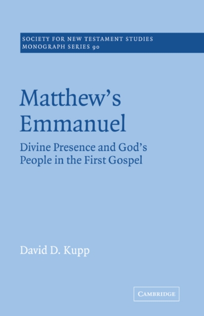 Matthew's Emmanuel : Divine Presence and God's People in the First Gospel, Paperback / softback Book