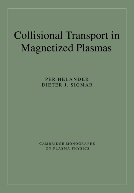 Collisional Transport in Magnetized Plasmas, Paperback / softback Book