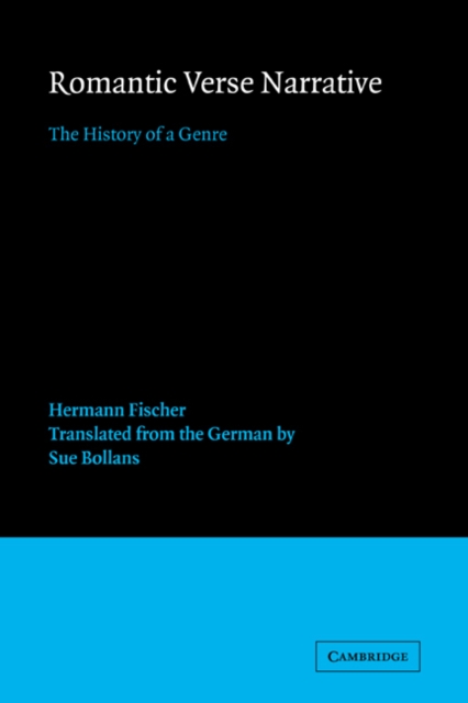 Romantic Verse Narrative : The History of a Genre, Paperback / softback Book