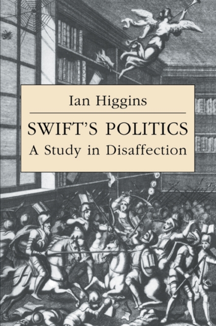 Swift's Politics : A Study in Disaffection, Paperback / softback Book