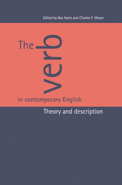 The Verb in Contemporary English : Theory and Description, Paperback / softback Book