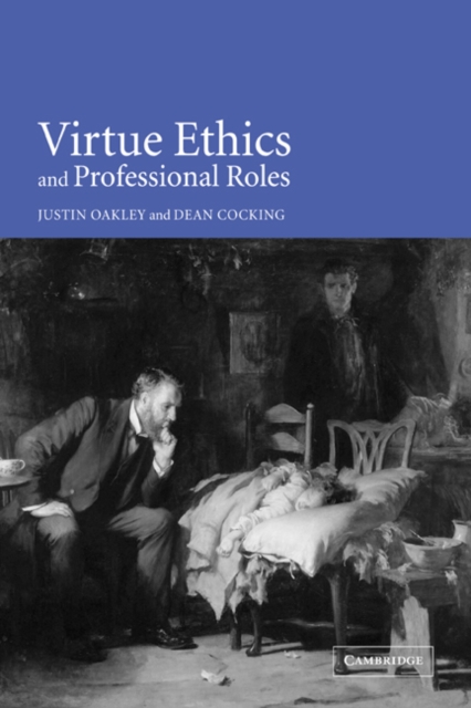 Virtue Ethics and Professional Roles, Paperback / softback Book