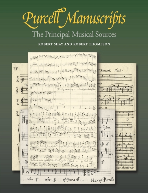 Purcell Manuscripts : The Principal Musical Sources, Paperback / softback Book