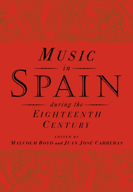 Music in Spain during the Eighteenth Century, Paperback / softback Book