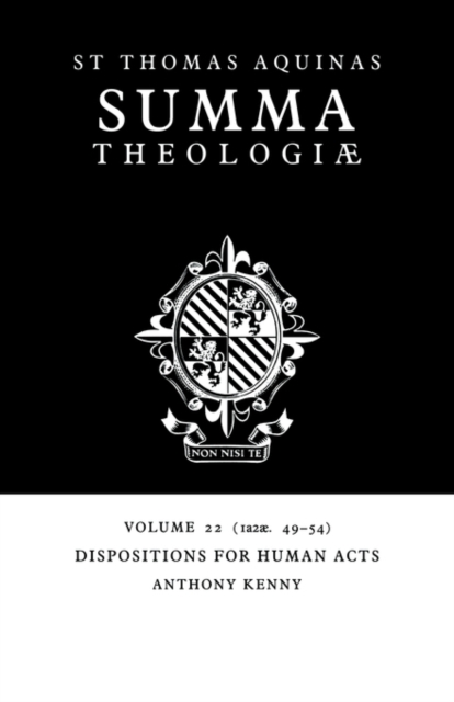 Summa Theologiae: Volume 22, Dispositions for Human Acts : 1a2ae. 49-54, Paperback / softback Book