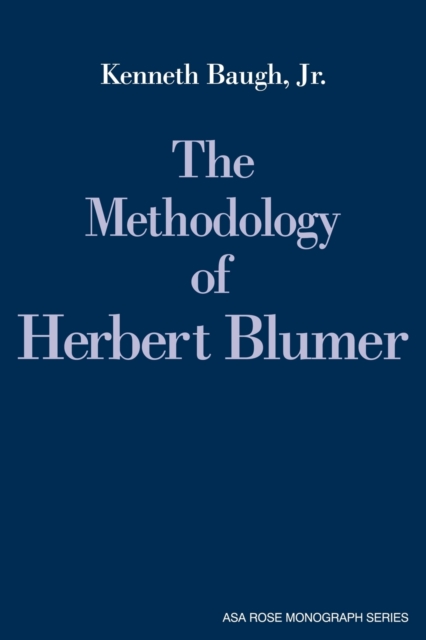 The Methodology of Herbert Blumer, Paperback / softback Book