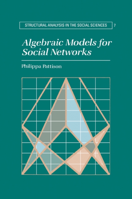 Algebraic Models for Social Networks, Paperback / softback Book
