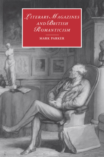 Literary Magazines and British Romanticism, Paperback / softback Book