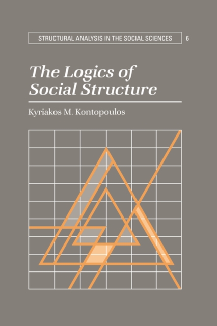 The Logics of Social Structure, Paperback / softback Book