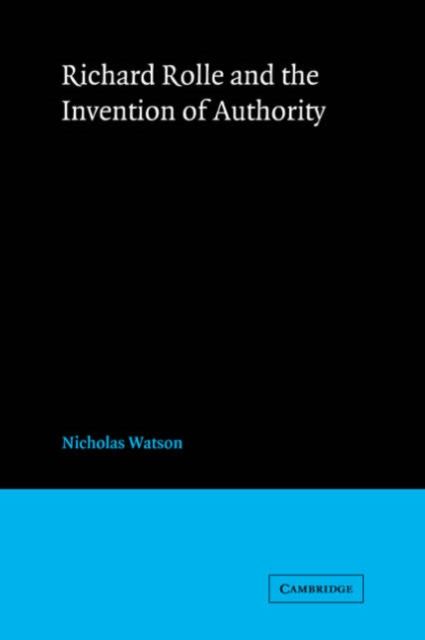Richard Rolle and the Invention of Authority, Paperback / softback Book