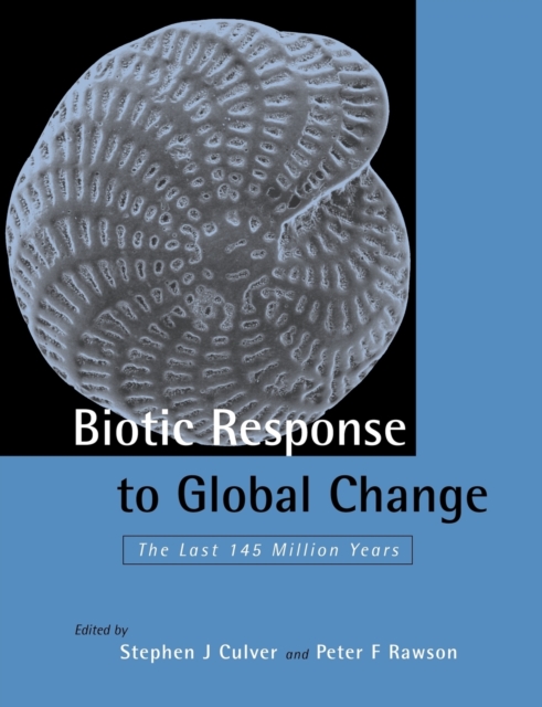 Biotic Response to Global Change : The Last 145 Million Years, Paperback / softback Book