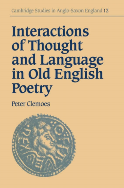 Interactions of Thought and Language in Old English Poetry, Paperback / softback Book