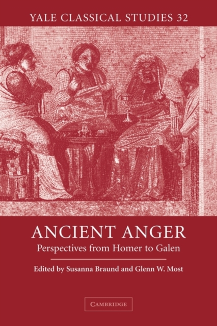 Ancient Anger : Perspectives from Homer to Galen, Paperback / softback Book