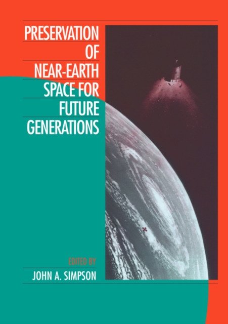 Preservation of Near-Earth Space for Future Generations, Paperback / softback Book