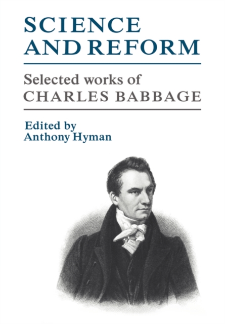 Science and Reform : Selected Works of Charles Babbage, Paperback / softback Book