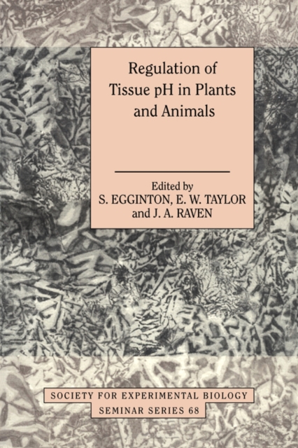 Regulation of Tissue pH in Plants and Animals : A Reappraisal of Current Techniques, Paperback / softback Book
