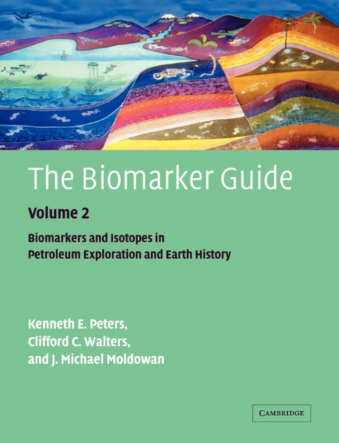 The Biomarker Guide: Volume 2, Biomarkers and Isotopes in Petroleum Systems and Earth History, Paperback / softback Book