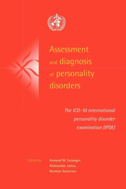 Assessment and Diagnosis of Personality Disorders : The ICD-10 International Personality Disorder Examination (IPDE), Paperback / softback Book